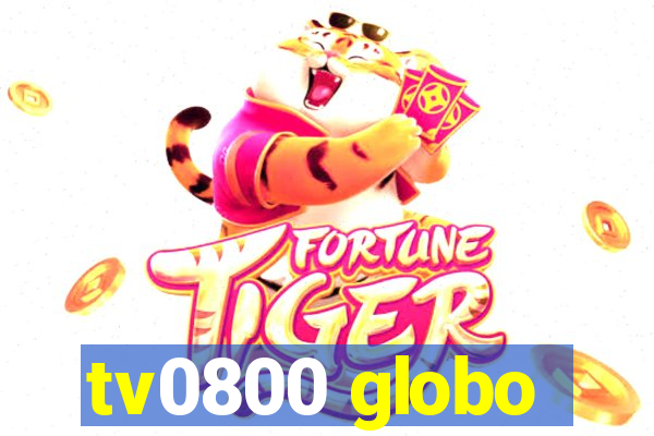 tv0800 globo